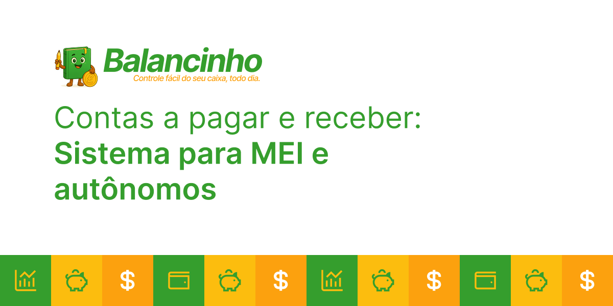 Contas a pagar e receber gratuito - Sistema para MEI e autônomos