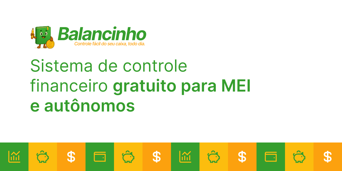 Sistema de controle financeiro gratuito para MEI e autônomos - Balancinho